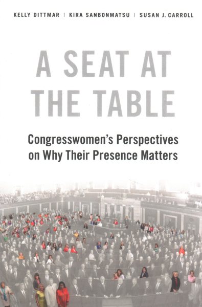 A Seat at the Table: Congresswomen's Perspectives on Why Their Presence Matters cover