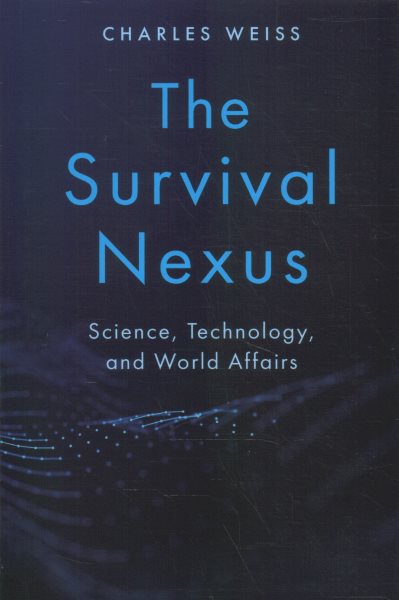 The Survival Nexus: Science, Technology, and World Affairs cover