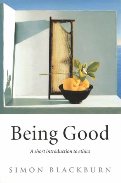 Being Good: A Short Introduction to Ethics cover