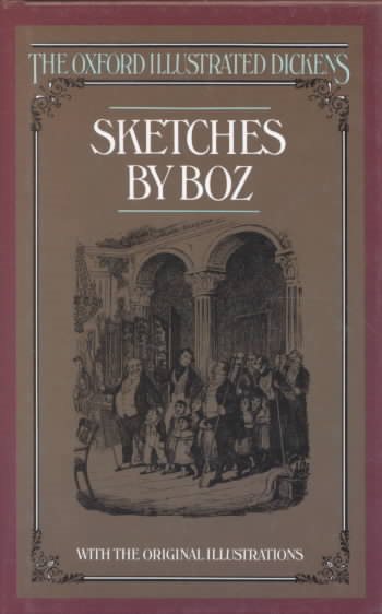 Sketches by Boz (The Oxford Illustrated Dickens) cover