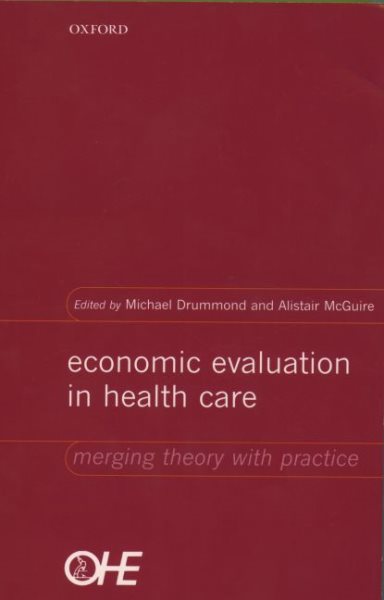 Economic Evaluation in Health Care: Merging Theory with Practice cover