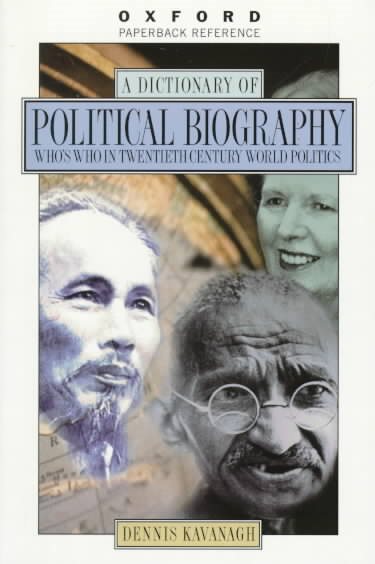 A Dictionary of Political Biography: Who's Who in Twentieth-Century World Politics (Oxford Quick Reference) cover