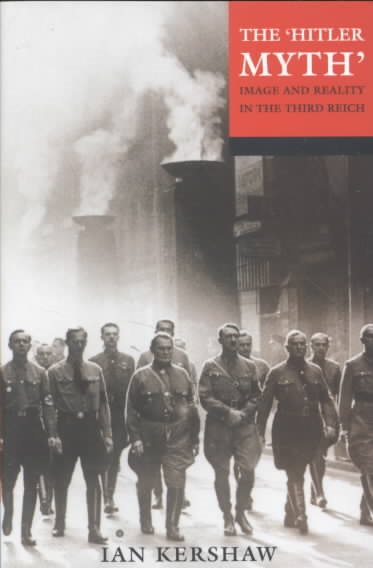 The "Hitler Myth": Image and Reality in the Third Reich cover