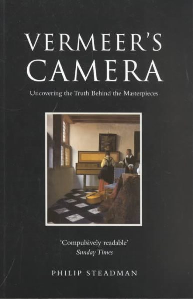 Vermeer's Camera: Uncovering the Truth behind the Masterpieces cover