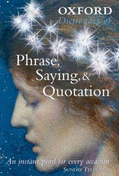 Oxford Dictionary of Phrase, Saying, & Quotation cover