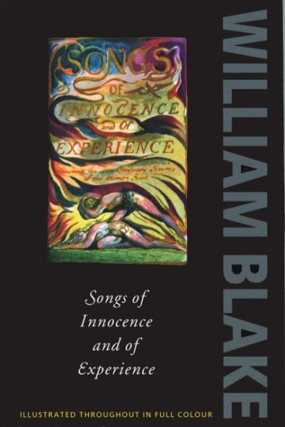 Songs of Innocence and Experience: Shewing the Two Contrary States of the Human Soul, 1789-1794 (Oxford Paperbacks) cover
