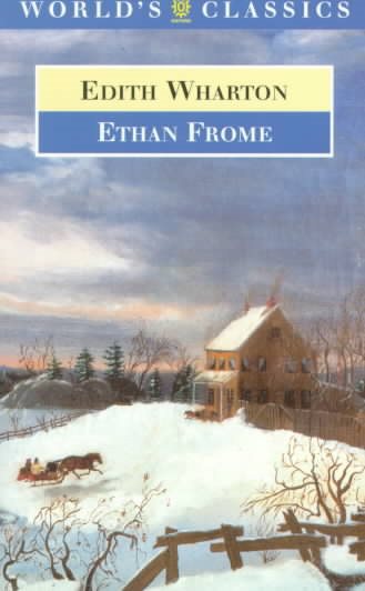 Ethan Frome (The World's Classics) cover