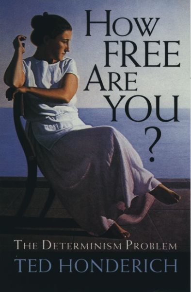 How Free Are You?: The Determinism Problem cover