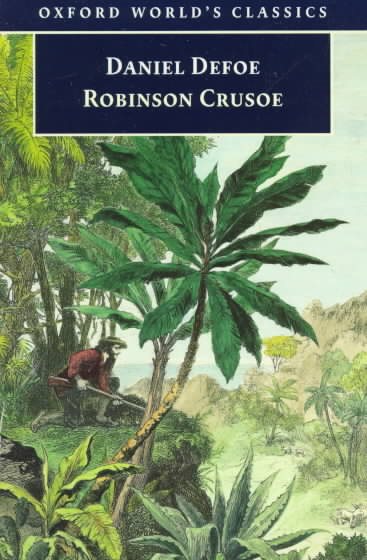 The Life and Strange Surprising Adventures of Robinson Crusoe, of York, Mariner (Oxford World's Classics) cover