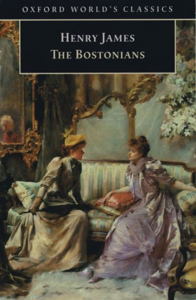 The Bostonians (Oxford World's Classics)