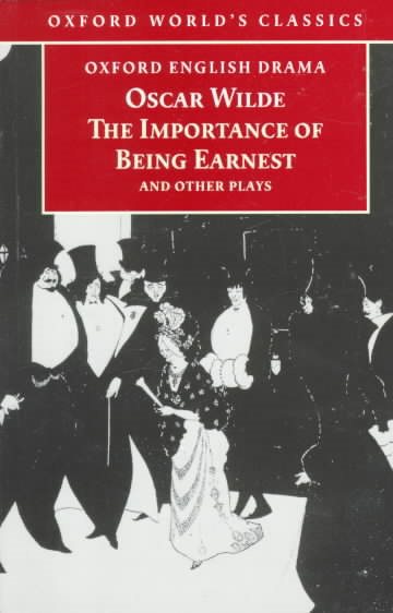 The Importance of Being Earnest and Other Plays (Oxford World's Classics) cover