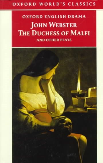 The Duchess of Malfi and Other Plays (Oxford World's Classics) cover