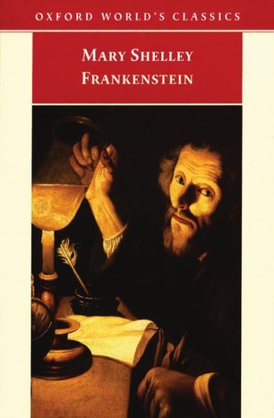 Frankenstein: Or, The Modern Prometheus (Oxford World's Classics) cover