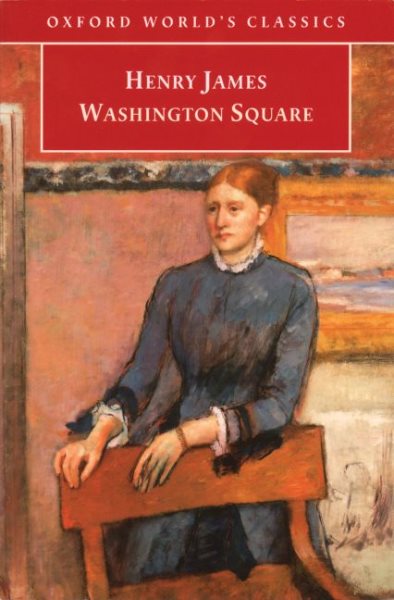Washington Square (Oxford World's Classics) cover