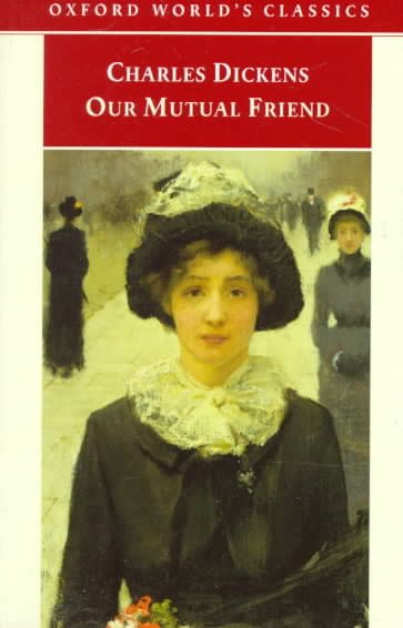 Our Mutual Friend (Oxford World's Classics) cover