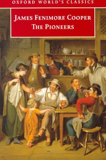 The Pioneers (Oxford World's Classics) cover