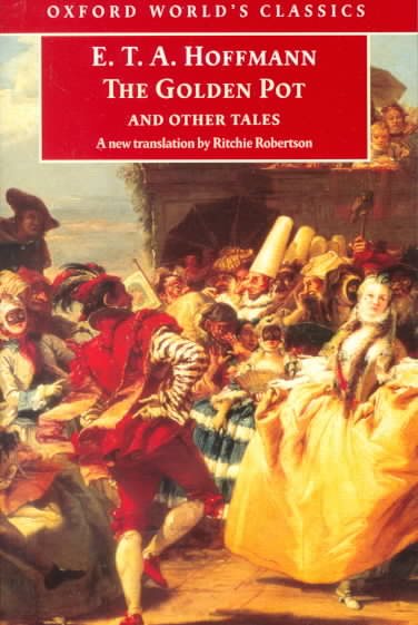 The Golden Pot and Other Tales: A New Translation by Ritchie Robertson (Oxford World's Classics) cover