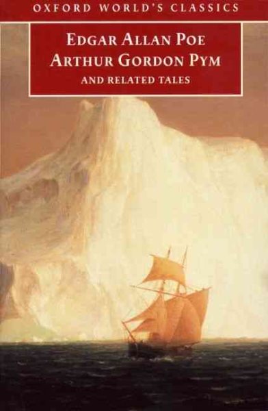 The Narrative of Arthur Gordon Pym of Nantucket, and Related Tales (Oxford World's Classics) cover