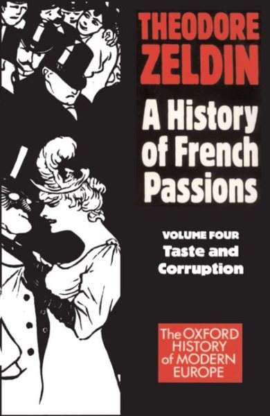 A History of French Passions: Volume 4 - Taste and Corruption