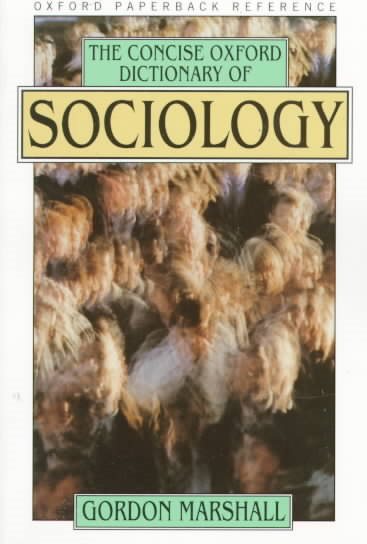 The Concise Oxford Dictionary of Sociology (Oxford Quick Reference) cover