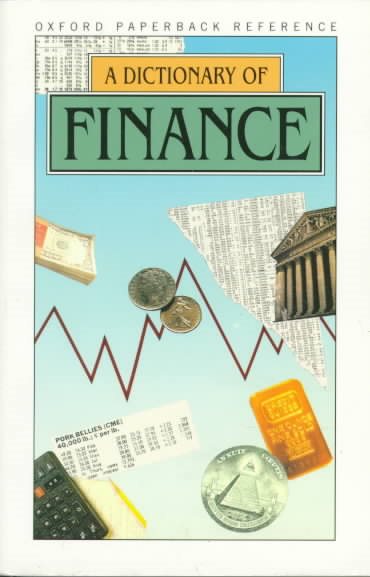 A Dictionary of Finance (Oxford Quick Reference)