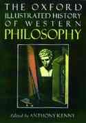 The Oxford Illustrated History of Western Philosophy (Oxford Illustrated Histories)