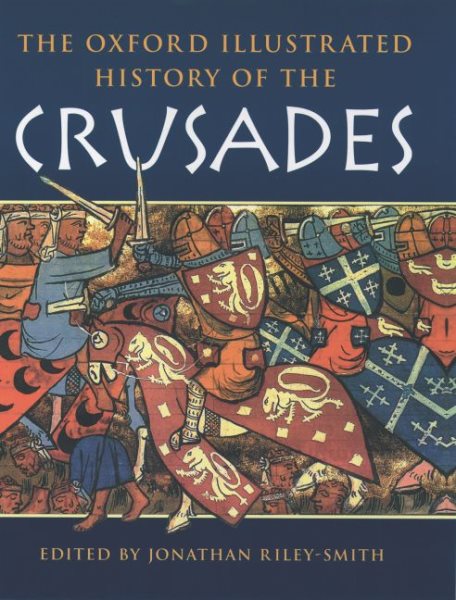 The Oxford Illustrated History of the Crusades (Oxford Illustrated Histories) cover