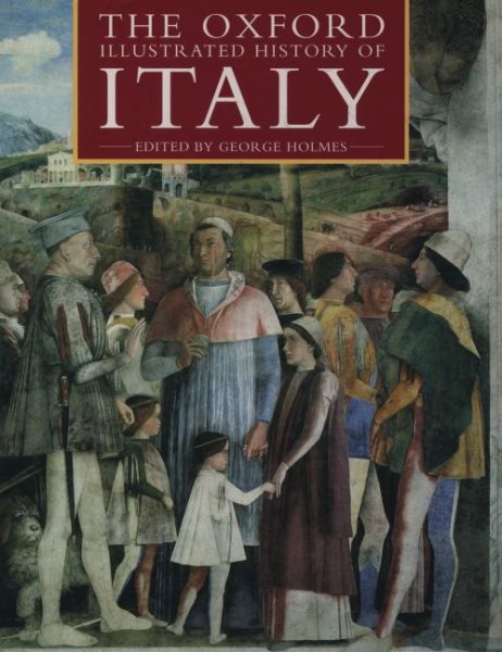 The Oxford Illustrated History of Italy (Oxford Illustrated Histories)