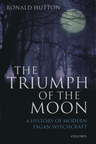 The Triumph of the Moon: A History of Modern Pagan Witchcraft cover