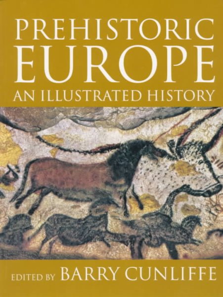 Prehistoric Europe: An Illustrated History cover