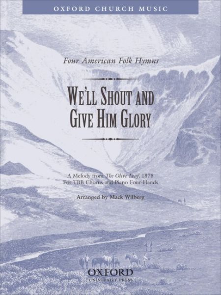 We'll shout and give him glory: TBB vocal score