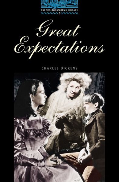 OBWL5: Great Expectations: Level 5: 1,800 Word Vocabulary (Oxford Bookworms Library) cover