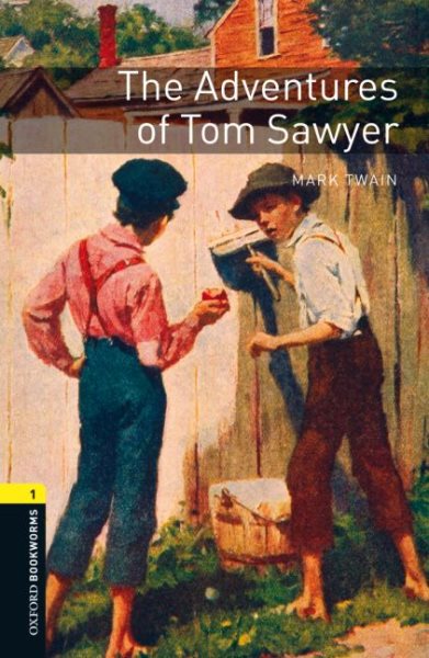 Oxford Bookworms Library: The Adventures of Tom Sawyer: Level 1: 400-Word Vocabulary Level 1 cover