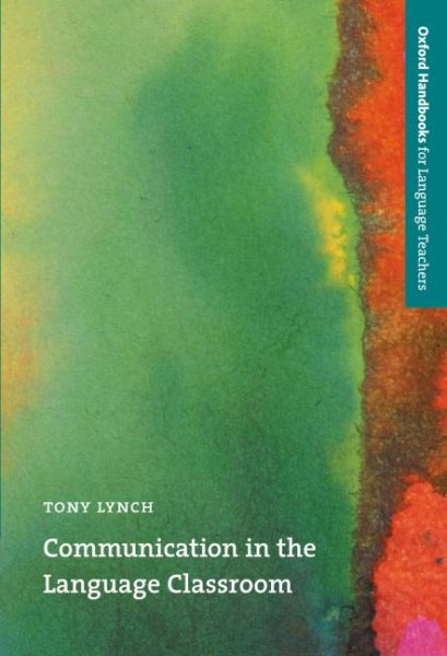 Communication in the Language Classroom (Oxford Handbooks for Language Teachers Series) cover