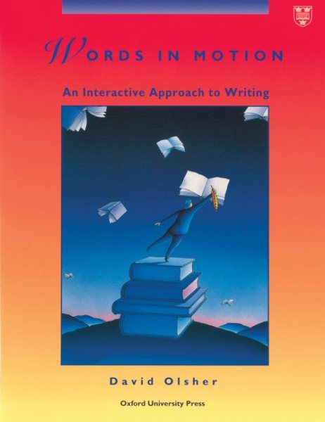 Words in Motion: An Interactive Approach to Writing Student Book