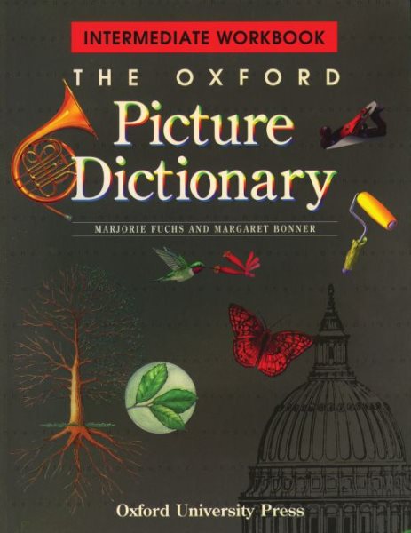 The Oxford Picture Dictionary: Intermediate Workbook (The Oxford Picture Dictionary Program)