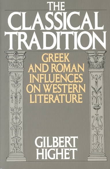 The Classical Tradition: Greek and Roman Influences on Western Literature cover