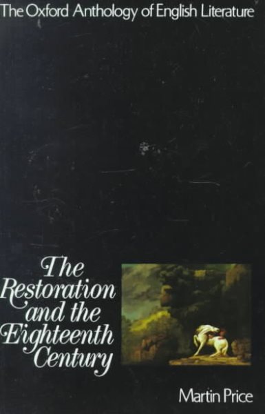 The Oxford Anthology of English Literature : The Restoration and the Eighteenth Century (Oxford Anthology of English Literature) cover