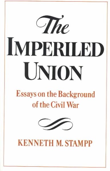 The Imperiled Union: Essays on the Background of the Civil War cover