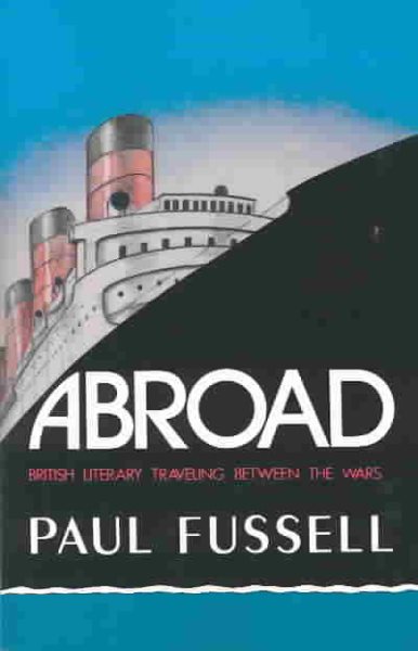 Abroad: British Literary Traveling between the Wars cover
