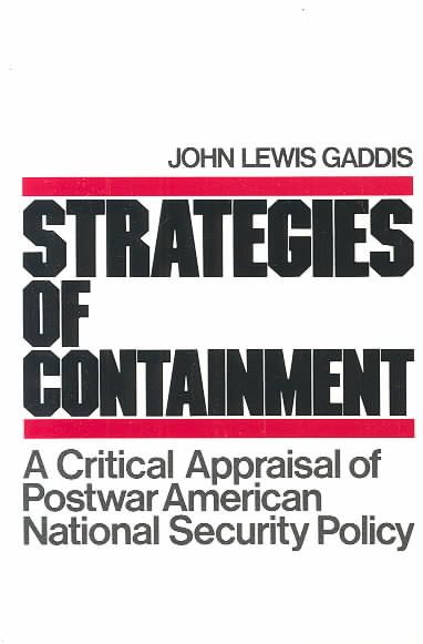 Strategies of Containment: A Critical Appraisal of Postwar American National Security cover