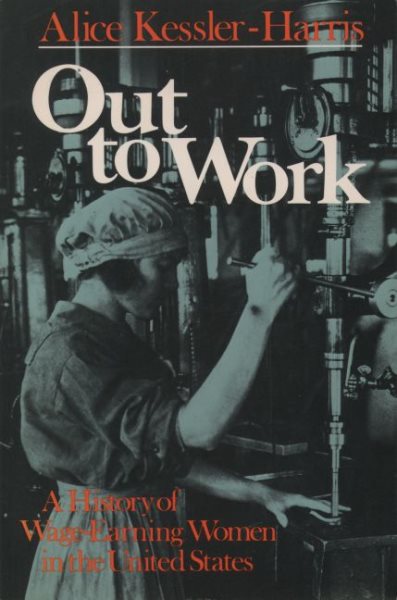 Out to Work: The History of Wage-Earning Women in the United States cover
