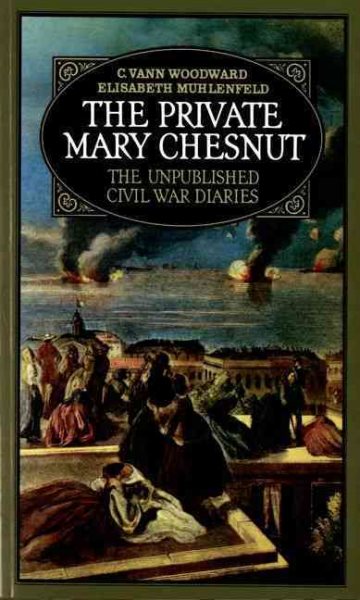 The Private Mary Chesnut: The Unpublished Civil War Diaries (A Galaxy Book) cover