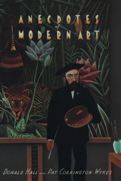Anecdotes of Modern Art: From Rousseau to Warhol cover
