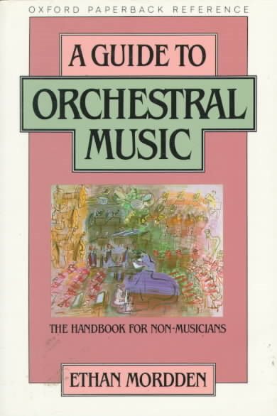 A Guide to Orchestral Music: The Handbook for Non-Musicians (Oxford Quick Reference) cover