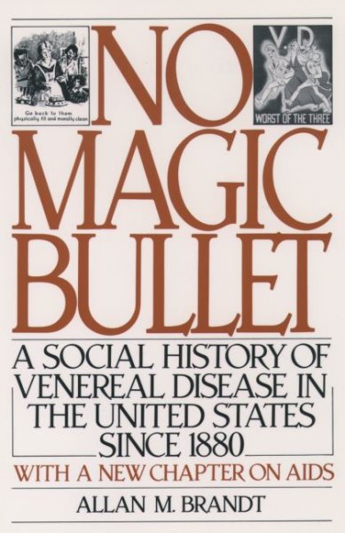No Magic Bullet: A Social History of Venereal Disease in the United States Since 1880 (Oxford Paperbacks) cover