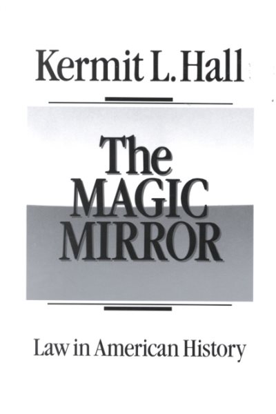 The Magic Mirror: Law in American History cover