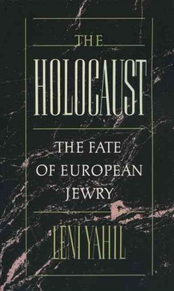 The Holocaust: The Fate of European Jewry, 1932-1945 (Studies in Jewish History) cover