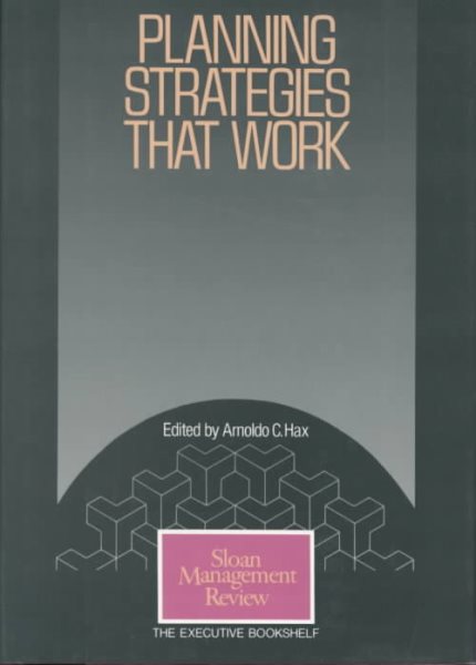 Planning Strategies That Work (The Executive Bookshelf/Sloan Management Review) cover