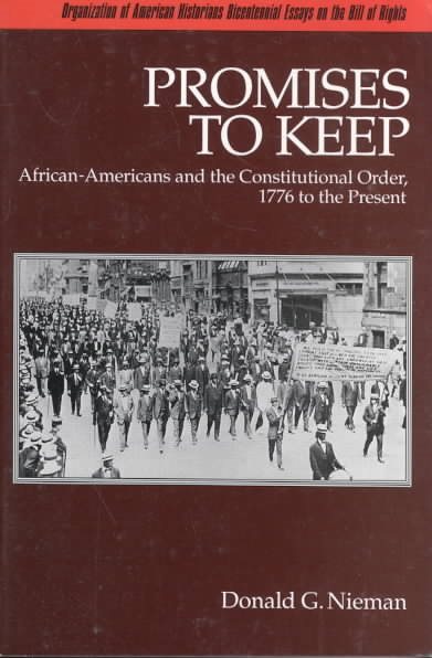 Promises to Keep: African-Americans and the Constitutional Order, 1776 to the Present (Organization of American Historians Bicentennial Essays on the Bill of Rights) cover
